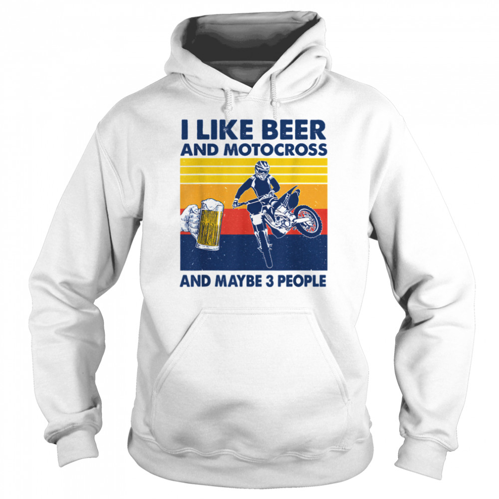 I Like Beer And Motocross And Maybe 3 People Vintage Unisex Hoodie