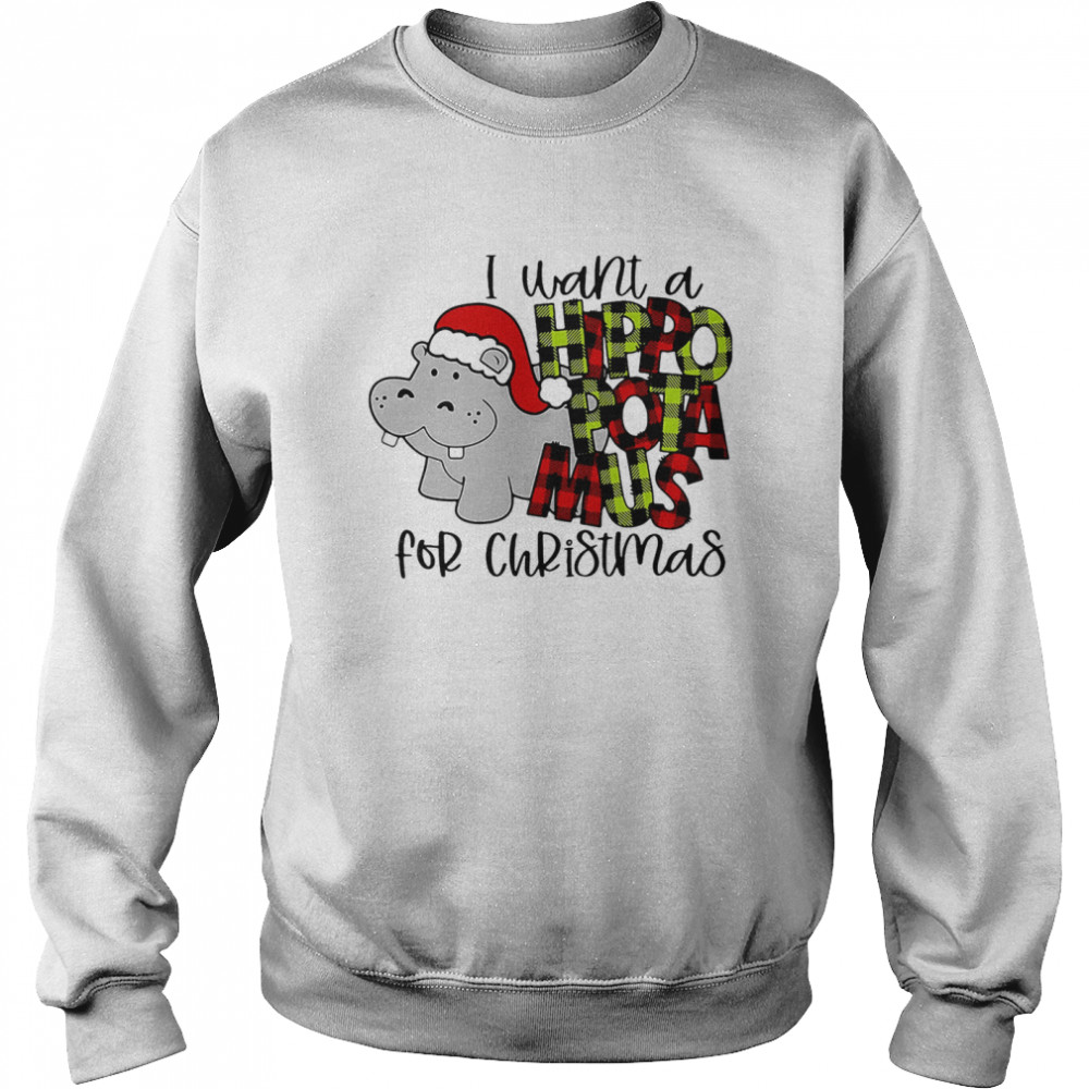 I Want A Hippopotamus For Christmas Unisex Sweatshirt