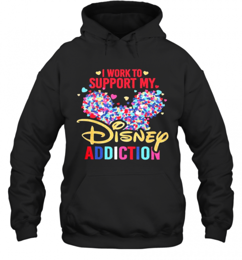 I Work To Support My Disney Addiction Mickey Hearts T-Shirt Unisex Hoodie