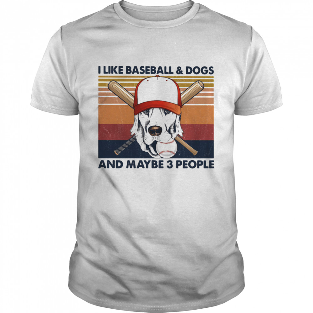I like baseball and dogs and maybe 3 people vintage shirt