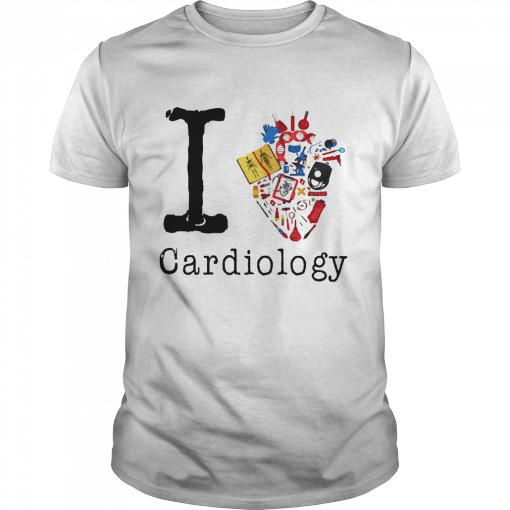 I love cardiology shirt