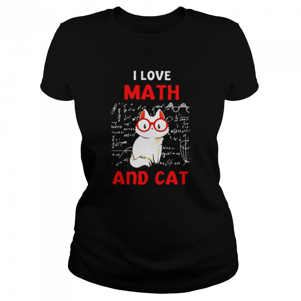 I lover Math and cat Classic Women's T-shirt