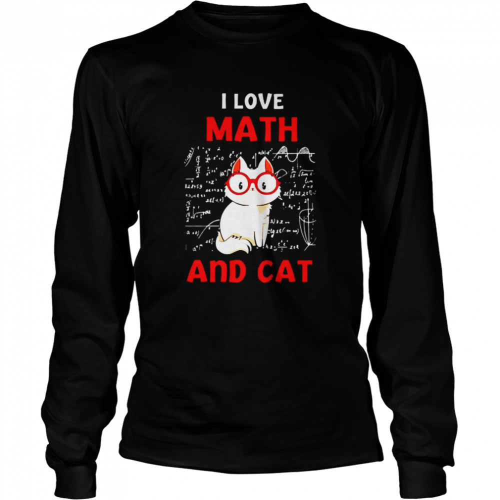 I lover Math and cat Long Sleeved T-shirt