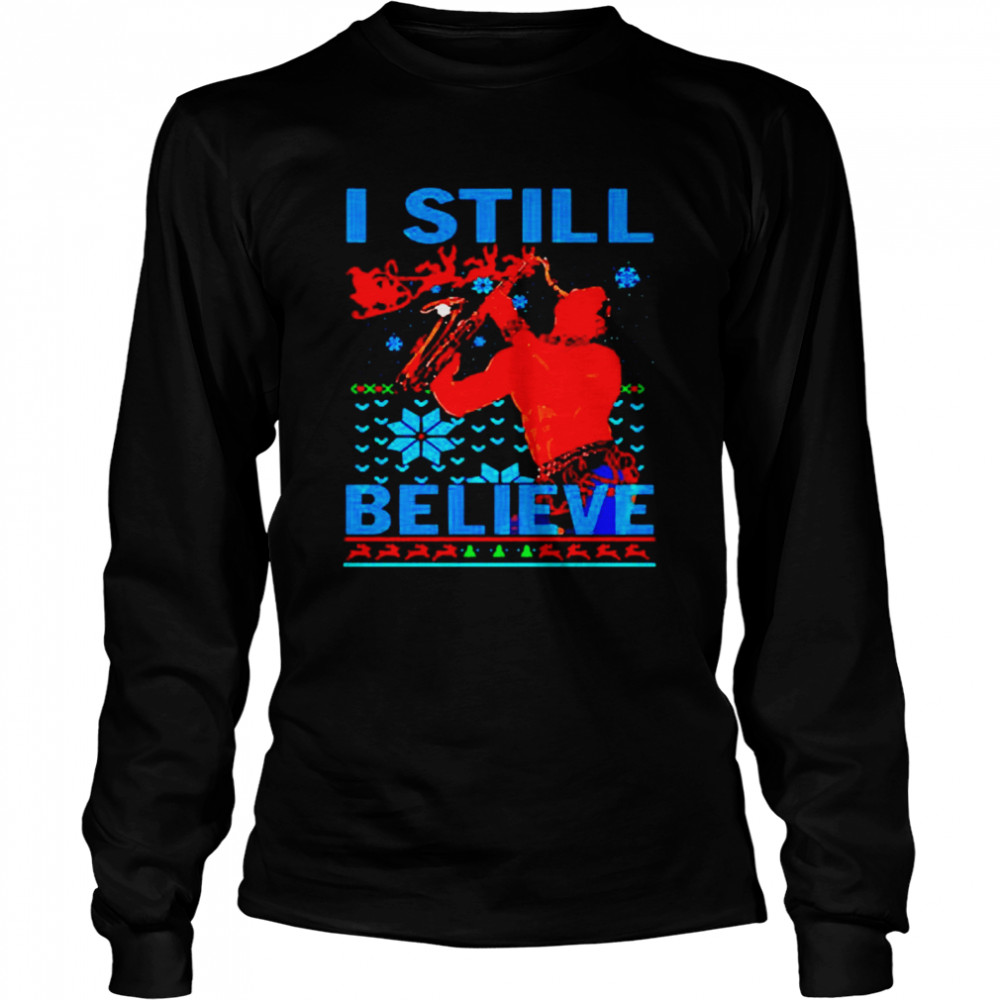 I still believe Christmas Long Sleeved T-shirt