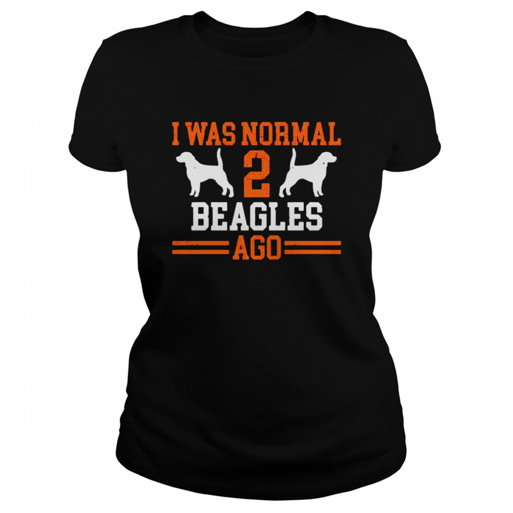 I was normal 2nd Beagles Ago Classic Women's T-shirt