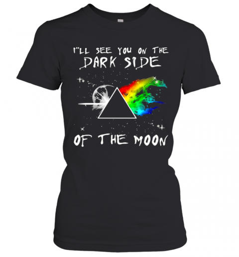 I'Ll See You On The Dark Side Of The Moon Pink Floyd Lgbt T-Shirt Classic Women's T-shirt