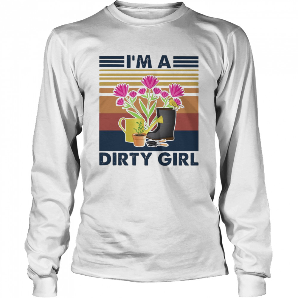 Im A Dirty Girl Vintage Retro Long Sleeved T-shirt