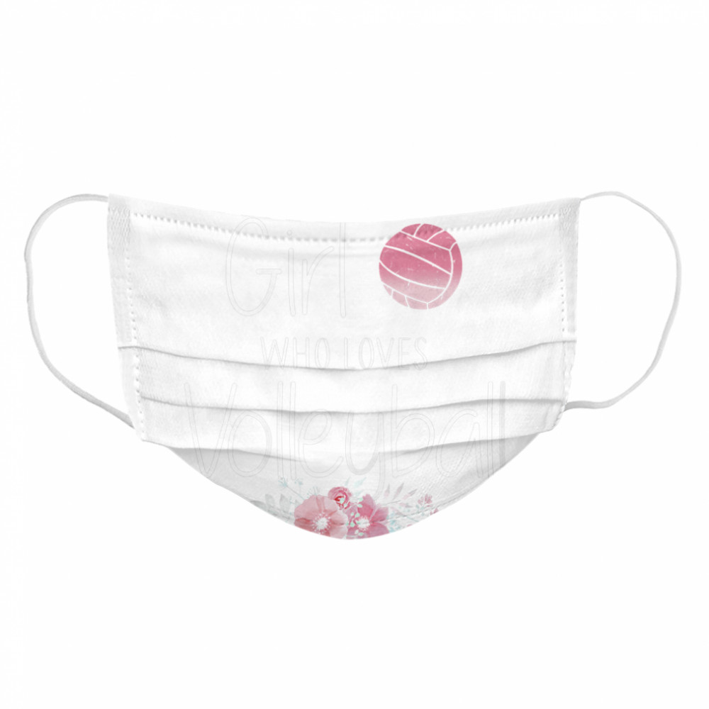 I’m Just A Girl Who Loves Volleyball Flowers Cloth Face Mask