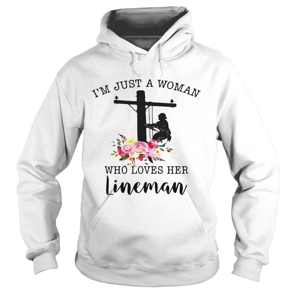 Im Just A Woman Who Loves Her Lineman Hoodie