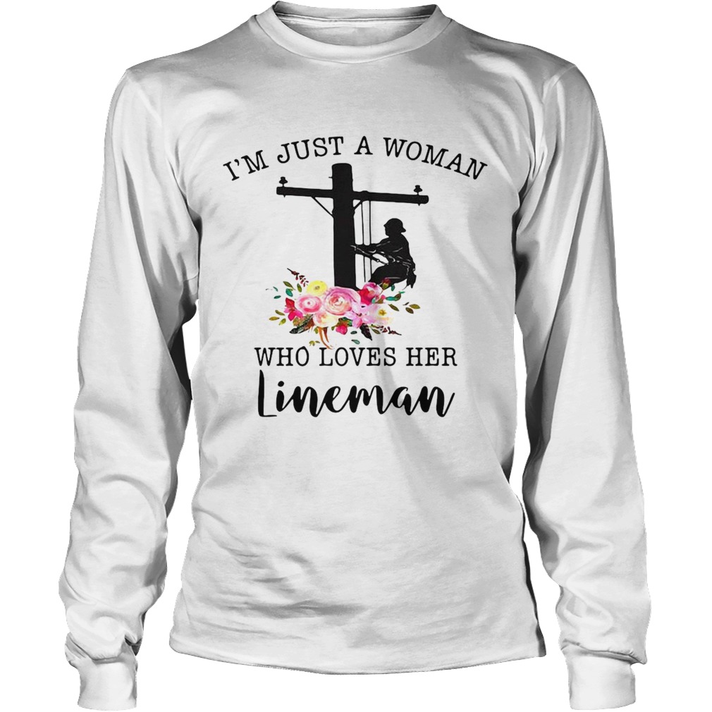 Im Just A Woman Who Loves Her Lineman Long Sleeve