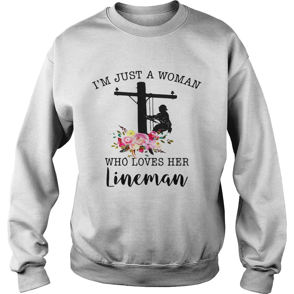 Im Just A Woman Who Loves Her Lineman Sweatshirt