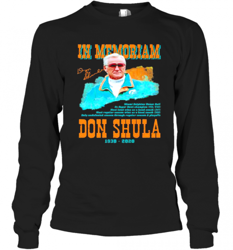 In Memoriam Don Shula 1930 2020 Signature T-Shirt Long Sleeved T-shirt 