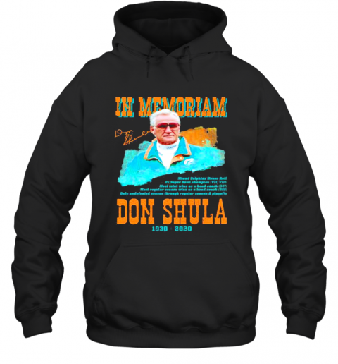 In Memoriam Don Shula 1930 2020 Signature T-Shirt Unisex Hoodie