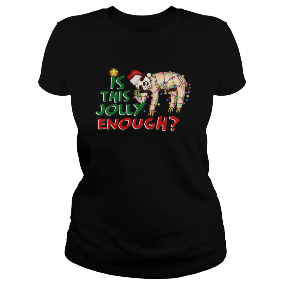 Is This Jolly Enough Merry Christmas Classic Women's T-shirt