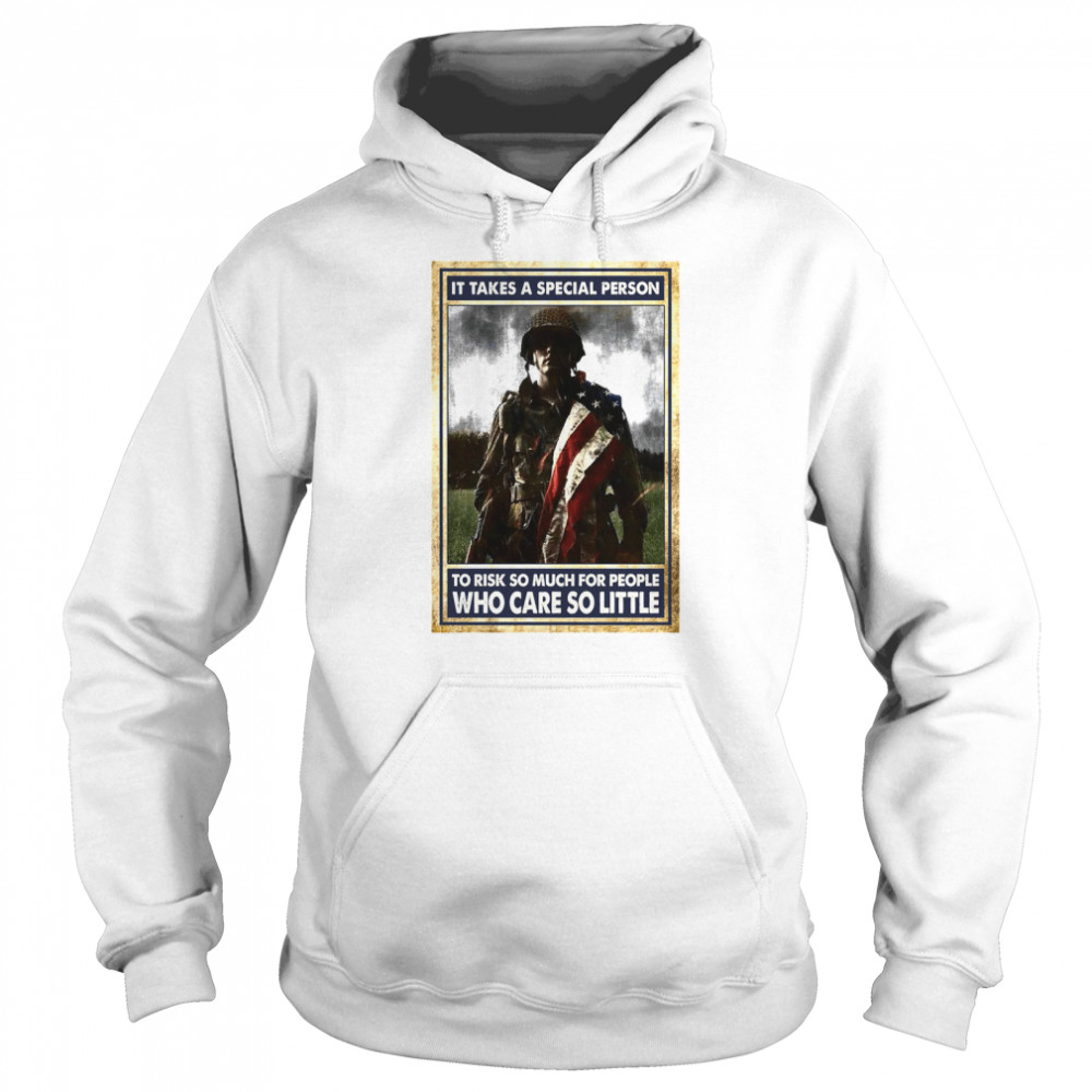 It take a special person to rick so much for people who care so little Unisex Hoodie