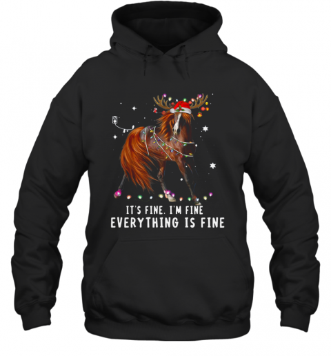 Its Fine Im Fine Everything Is Fine Christmas T-Shirt Unisex Hoodie