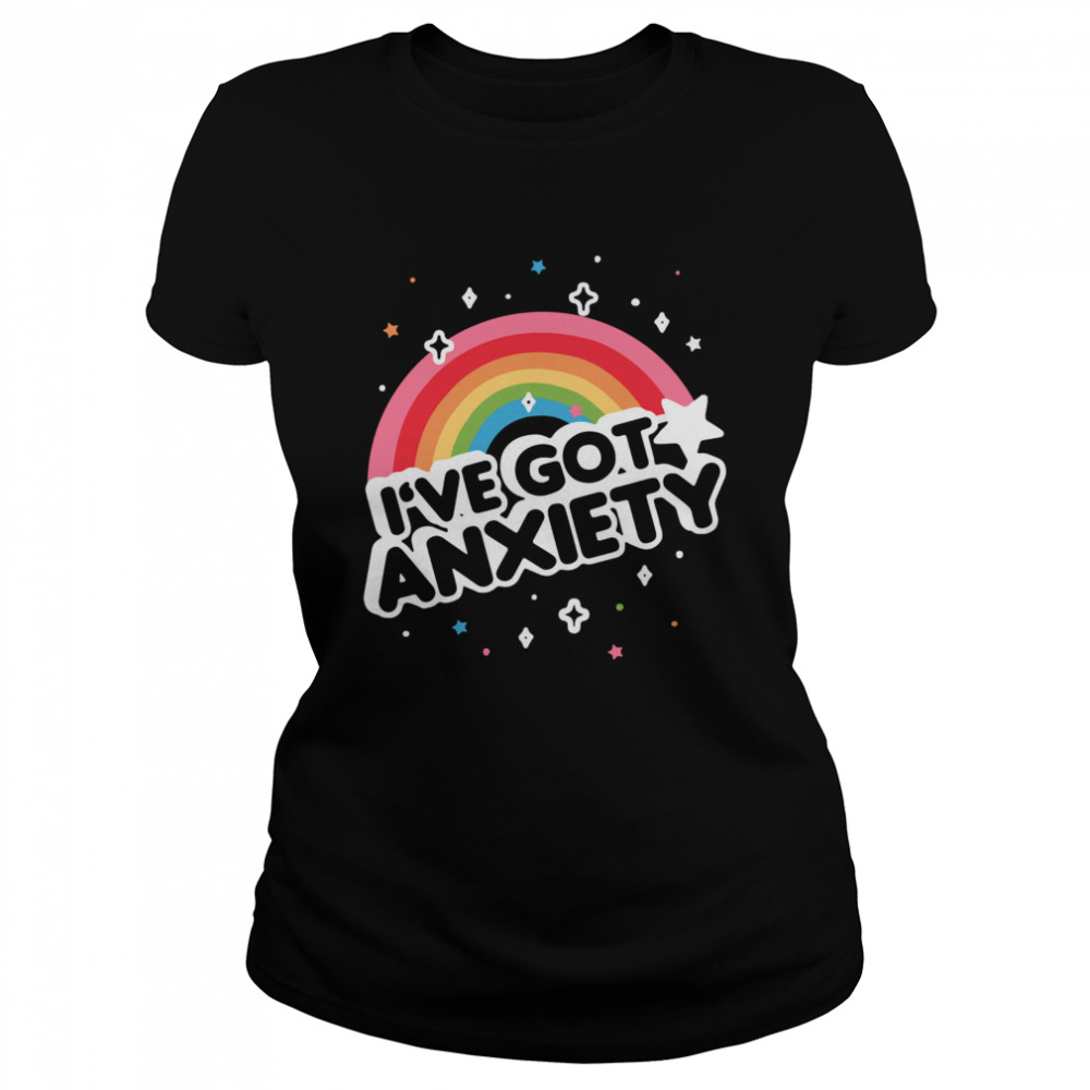 Ive got anxiety rainbow Classic Women's T-shirt