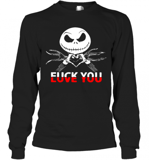 Jack Skeleton Fuck You T-Shirt Long Sleeved T-shirt 