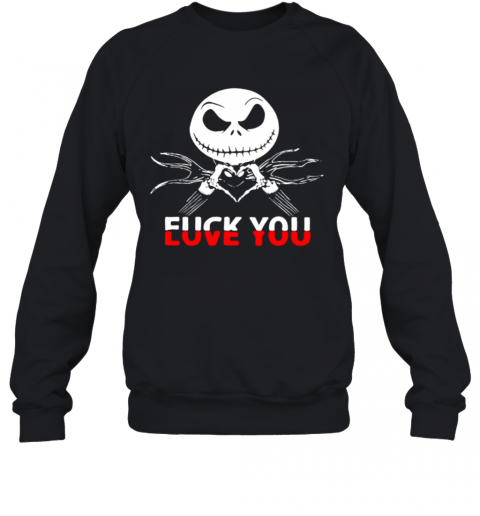Jack Skeleton Fuck You T-Shirt Unisex Sweatshirt