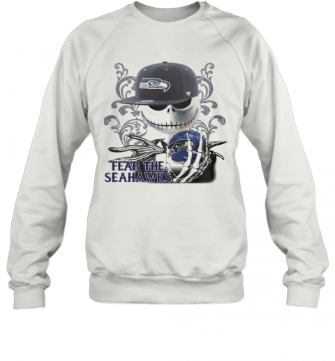 Jack Skellington Fear The Seattle Seahawks T-Shirt Unisex Sweatshirt