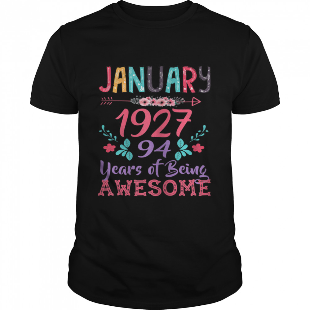 January Girl 1927 94th Birthday 94 Years Old shirt