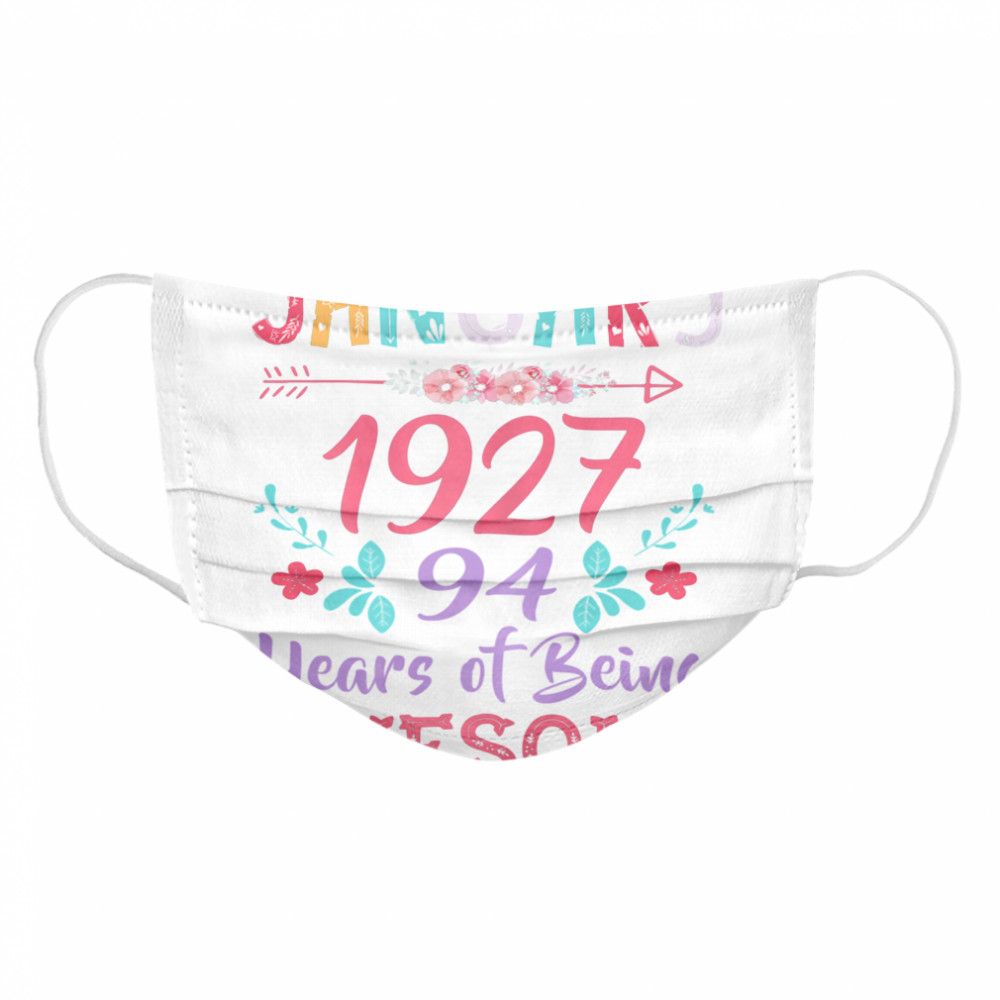 January Girl 1927 94th Birthday 94 Years Old Cloth Face Mask