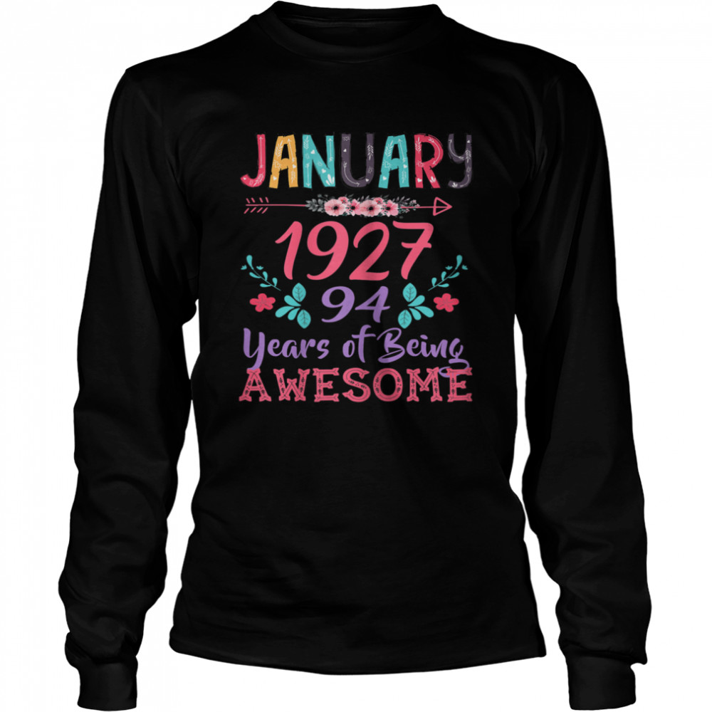 January Girl 1927 94th Birthday 94 Years Old Long Sleeved T-shirt