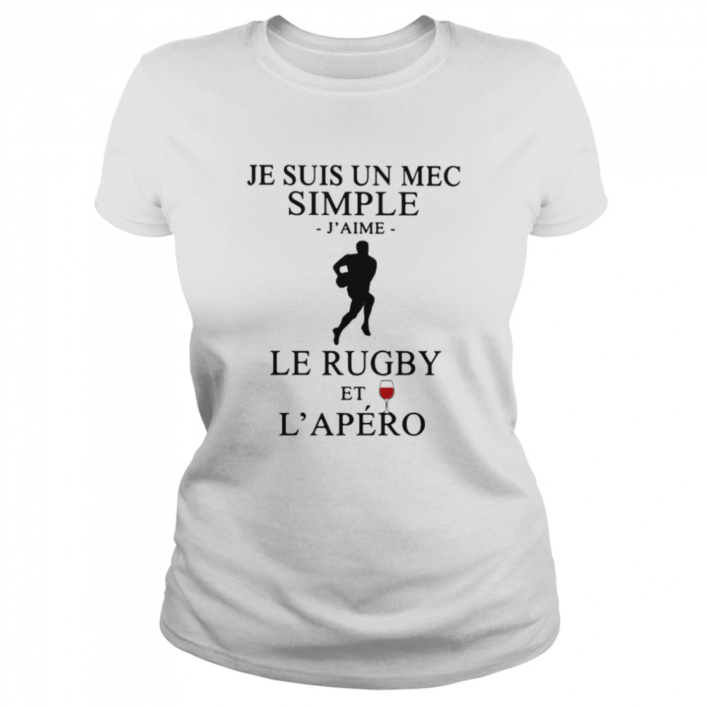 Je Suis Un Mec Simple Le Rugby Et L'Apéro L'Aime Wine Classic Women's T-shirt