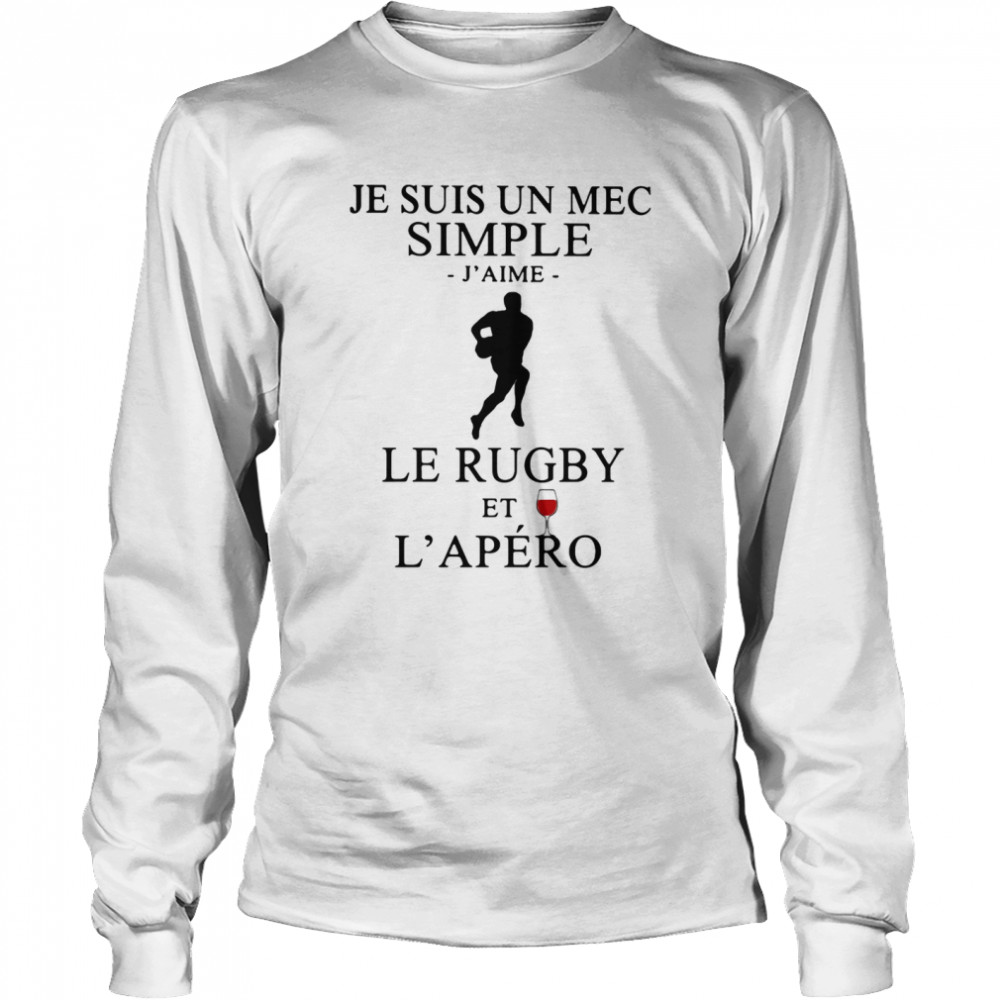 Je Suis Un Mec Simple Le Rugby Et L'Apéro L'Aime Wine Long Sleeved T-shirt