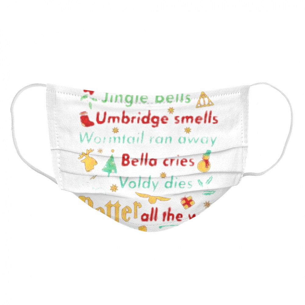 Jingle Bells Umbridge Smells Wormtail Ran Away Cloth Face Mask
