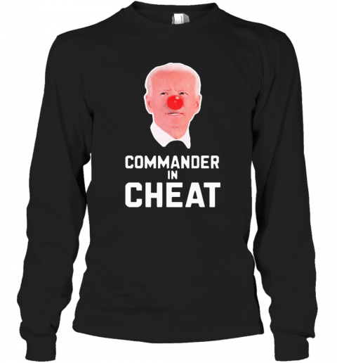 Joe Biden Commander In Cheat T-Shirt Long Sleeved T-shirt 