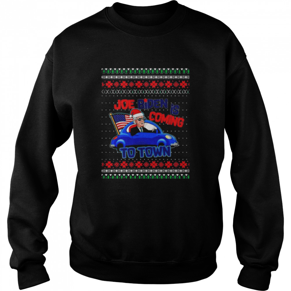 Joe Biden Is Coming To Town Wear Hat Santa Car American Flag Ugly Christmas Unisex Sweatshirt