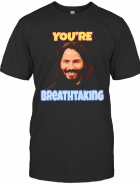 John Wick Youre Breathtaking T-Shirt