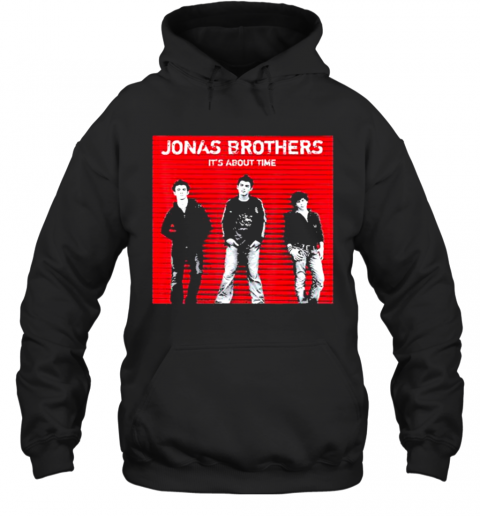 Jonas Brothers It'S About Time T-Shirt Unisex Hoodie