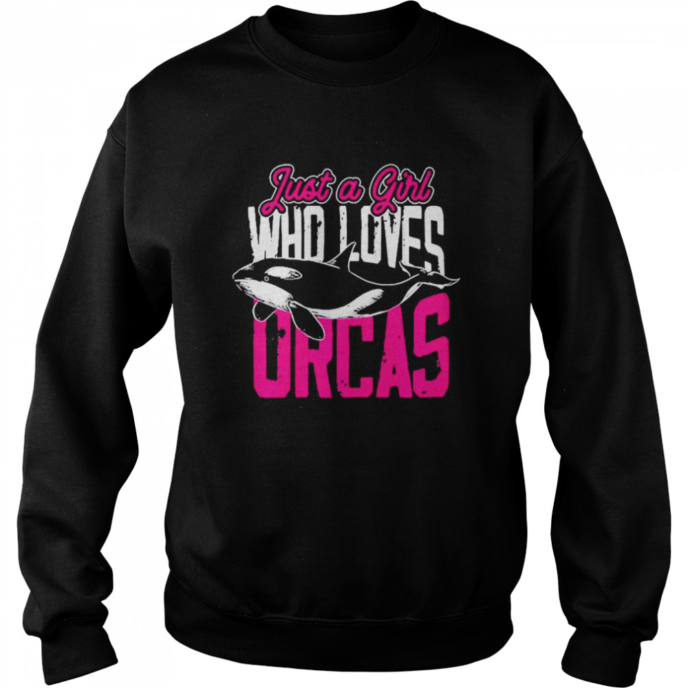 Just A Girl Who Loves Orcas Unisex Sweatshirt