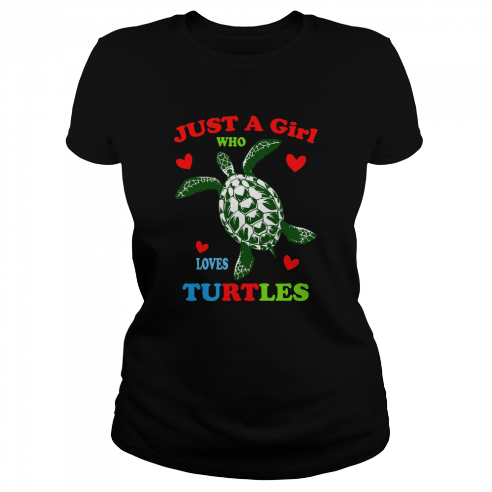 Just A Girl Who Loves Turtles Classic Women's T-shirt