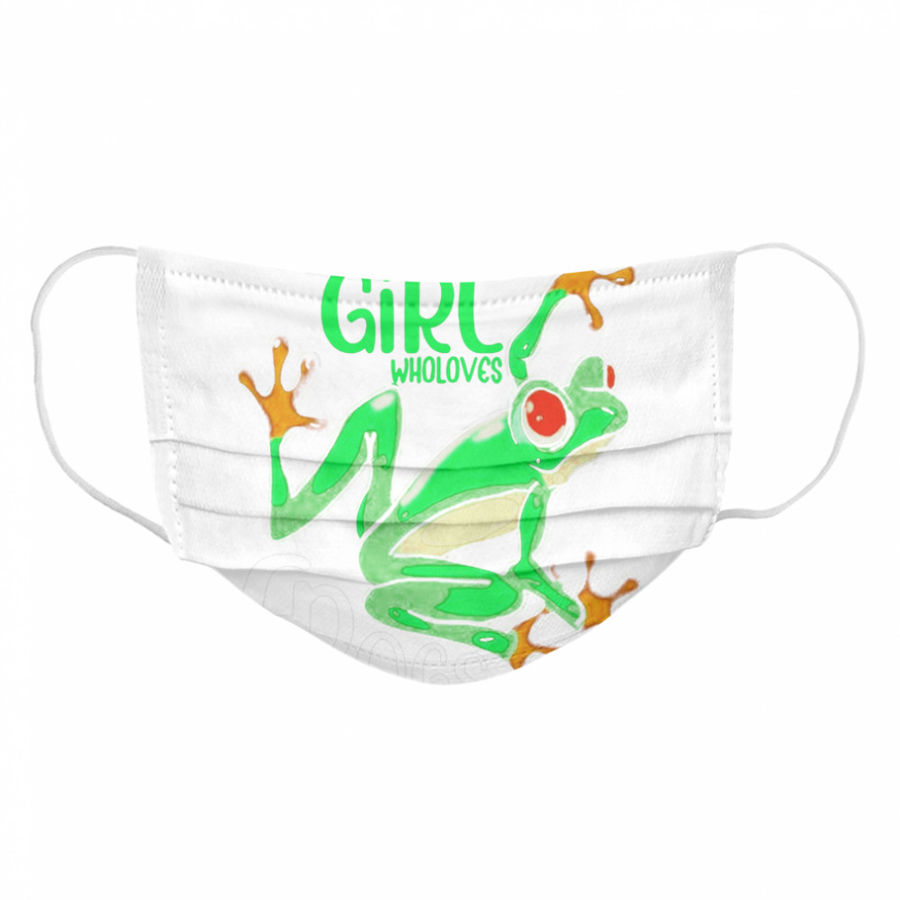 Just Girl Who Loves Frogs Cloth Face Mask