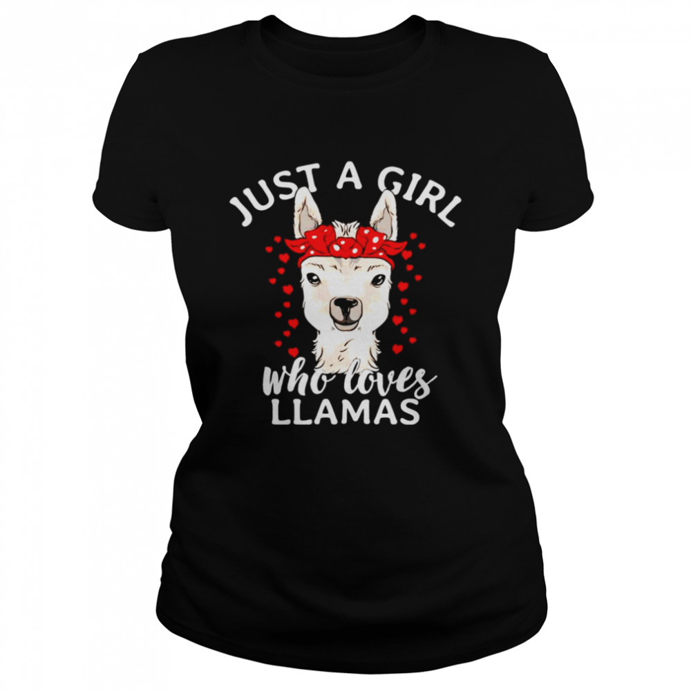 Just a girl who loves Llamas Classic Women's T-shirt