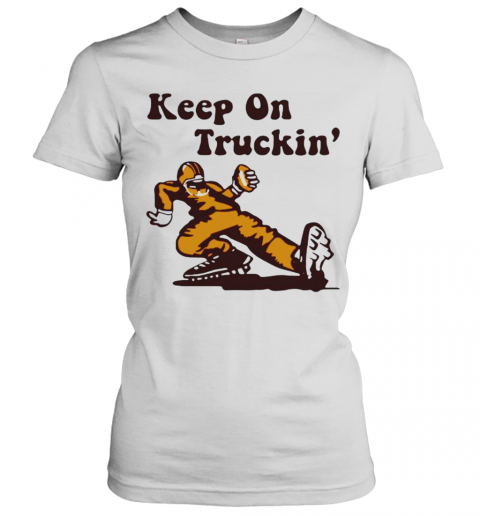 Keep On Truckin T-Shirt Classic Women's T-shirt