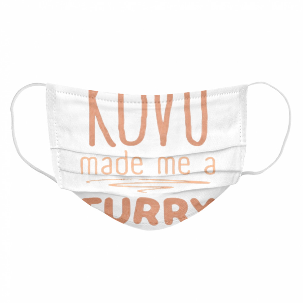 Kovu made me a furry 2021 Cloth Face Mask