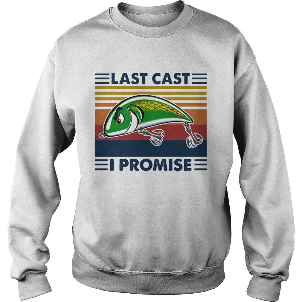Last Cast I Promise Fish Vintage Sweatshirt
