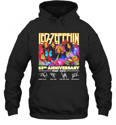Led Zeppelin 53Rd Anniversary 1968 2021 Signature T-Shirt Unisex Hoodie