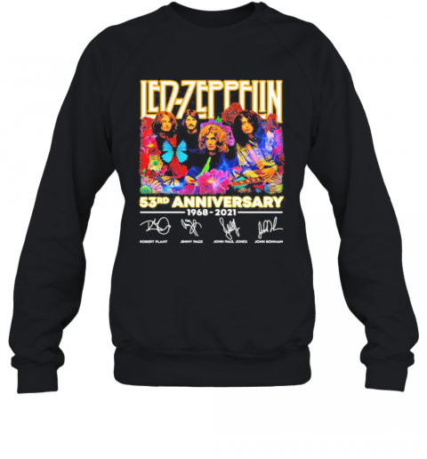 Led Zeppelin 53Rd Anniversary 1968 2021 Signature T-Shirt Unisex Sweatshirt