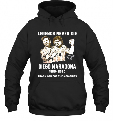 Legends Never Die Diego Maradona Thank You For The Memories Football T-Shirt Unisex Hoodie