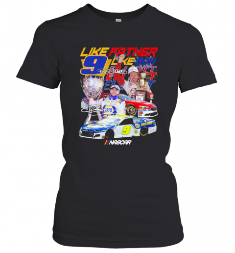 Like Father Like Son Nascar The Cup Signuature T-Shirt Classic Women's T-shirt