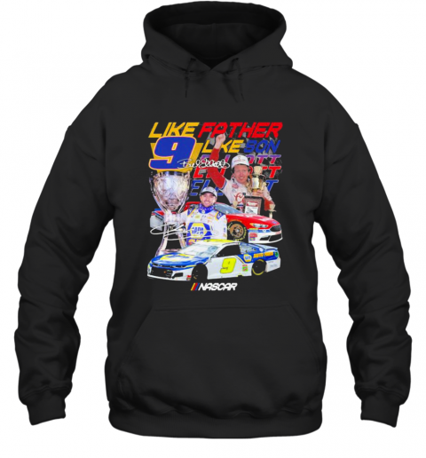 Like Father Like Son Nascar The Cup Signuature T-Shirt Unisex Hoodie