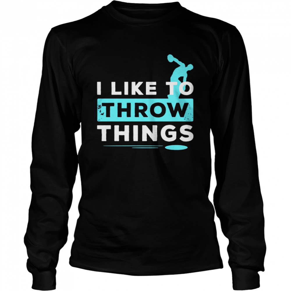 Like To Throw Things Track Field Discus Athlete Long Sleeved T-shirt