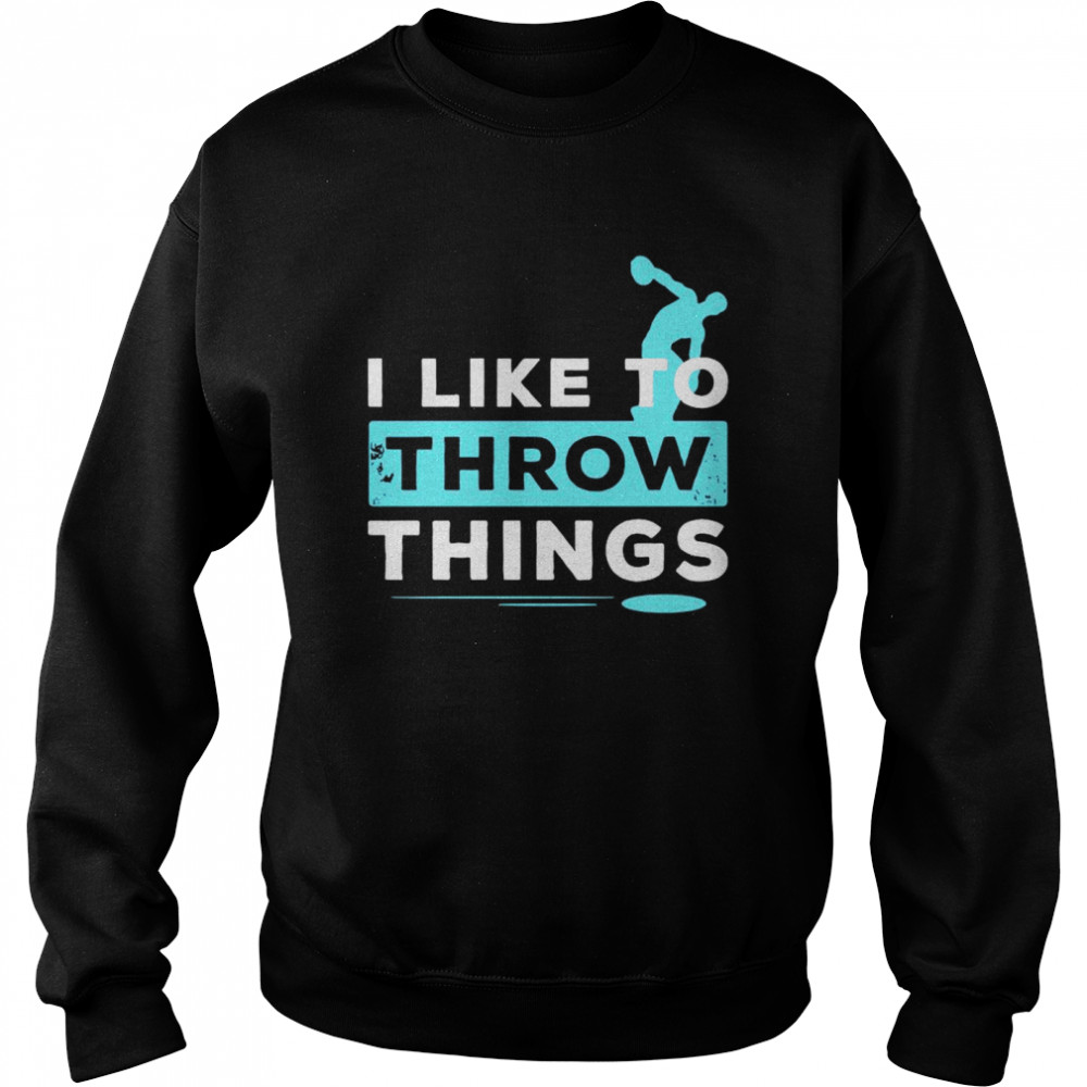 Like To Throw Things Track Field Discus Athlete Unisex Sweatshirt