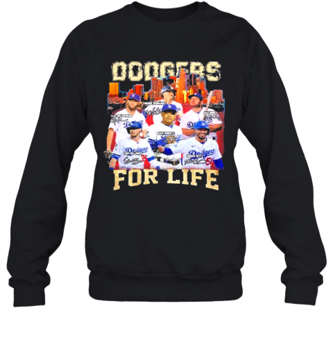 Los Angeles Dodgers Baseball For Life Signatures T-Shirt Unisex Sweatshirt