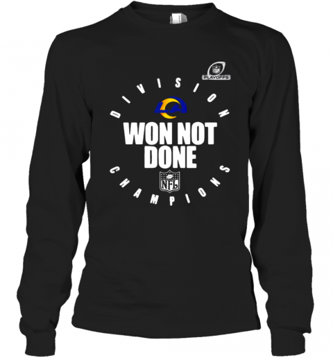 Los Angeles Rams Champions 2020 Won Not Done T-Shirt Long Sleeved T-shirt 